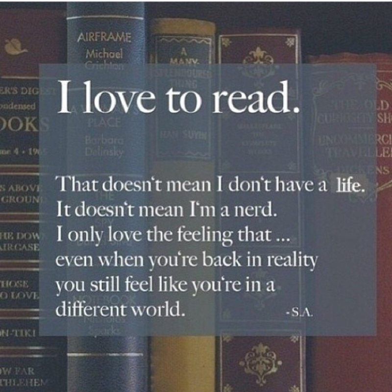 I love to read.