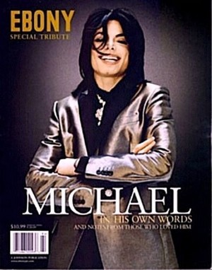 Michael On The Cover Of The 2009 Commemorative Issue Of EBONY Magazine