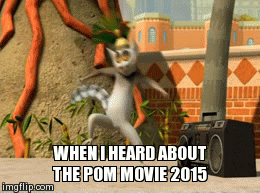 POM Movie 2015 xD