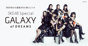  SKE48 Galaxy of Dreams