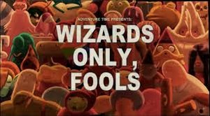  Wizards Only, Fools