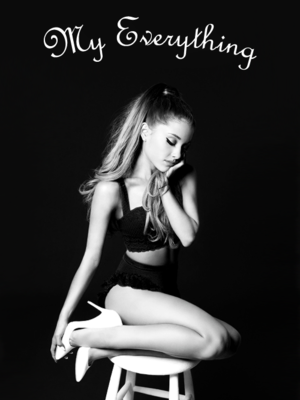  Ariana "My Everything"