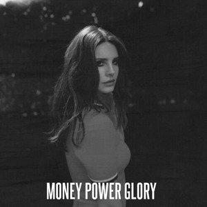  Lana Del Rey - Money Power Glory