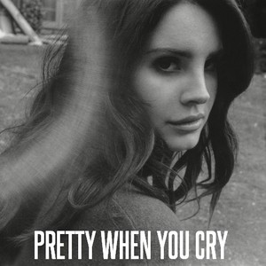  Lana Del Rey - Pretty When 당신 Cry
