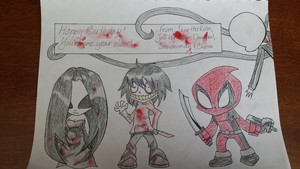  Birthday Greeting from Jane, Jeff, Slendy, and guest, Deadpool!