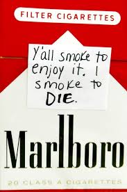  I smoke to die