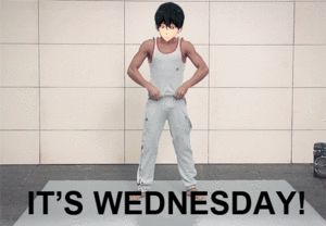  Its Wednesday!