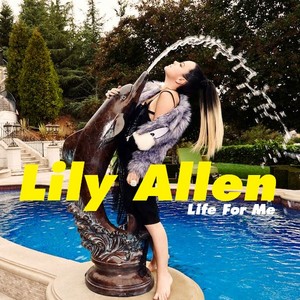  Lily Allen - Life For Me