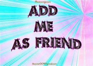  Add me as friend