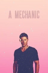  Dean Winchester | A Mechanic