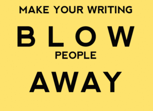  Make your writing...