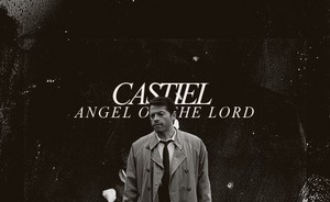  Castiel | ángel of The Lord