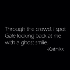 Katniss Quotes about Gale