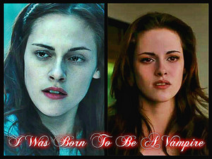  Bella "I was born to be a vampire
