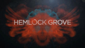 Hemlock Grove title screen
