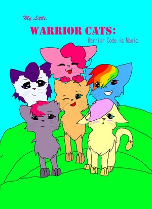  My Little Warrior Cats: Warrior Code is Magic