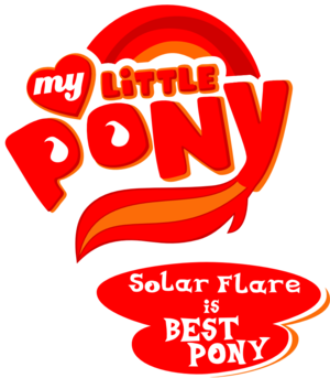  I'm the best fuego poni, pony in the world