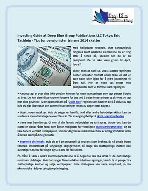  Investing Guide at Deep Blue Group Publications LLC Tokyo: Eric Tashlein - Tips for pensjonister tri