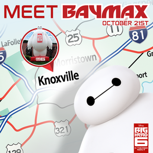  Meet Baymax today at the Knoxville Regal Cinemas October 21st