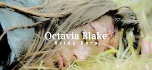  Octavia Blake | Being Born