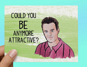  Chandler Bing l’amour Card