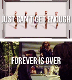  Just Can't Get Enough/Forever is Over