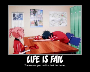  Life is fail