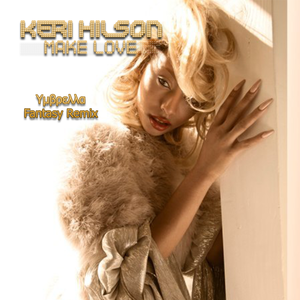  Keri Hilson ― Make Любовь (Υμβρελλα Фэнтези Remix) (Original Single Cover)