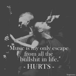 Music is my only escape