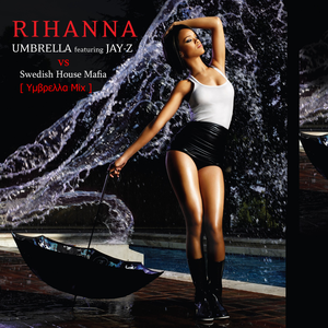 Рианна feat. Jay-Z vs Swedish House Mafia ― Umbrella (Υμβρελλα Mix) (Single Cover)