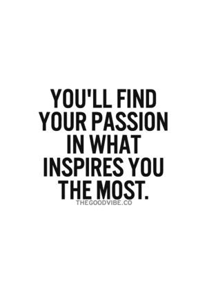        What Inspires You