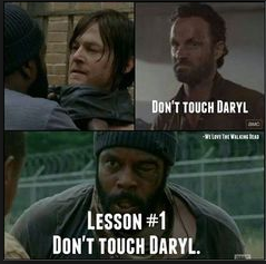  Don't touch Daryl