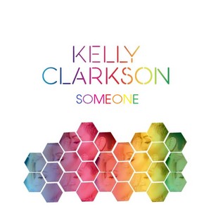 Kelly Clarkson - Someone