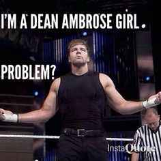  I am a ファン of Dean Ambrose