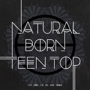  Teen topo, início Reveals their “Natural Born” Style for June Comeback
