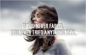                If You never Failed...