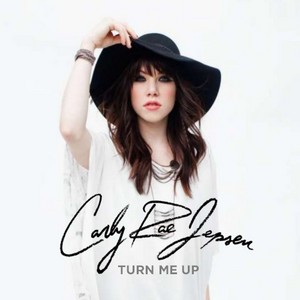 Carly Rae Jepsen - Turn Me Up