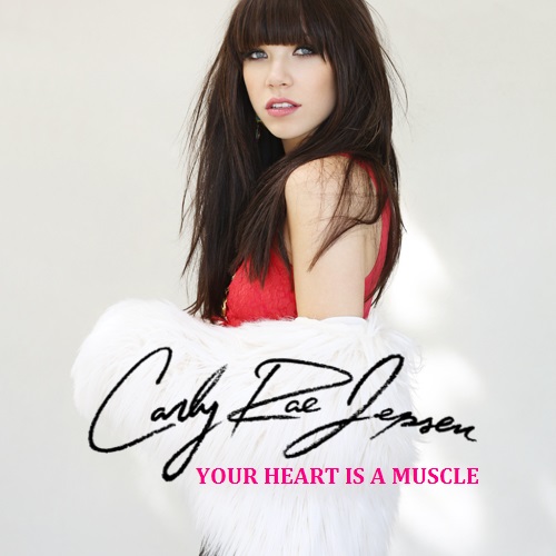 Carly Rae Jepsen - Your Heart Is A Muscle - Carly Rae Jepsen Fan Art ...