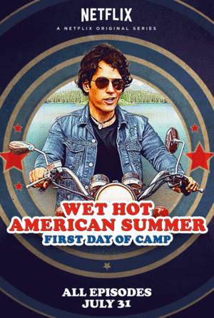  Wet Hot American Summer: First dag of Camp Poster