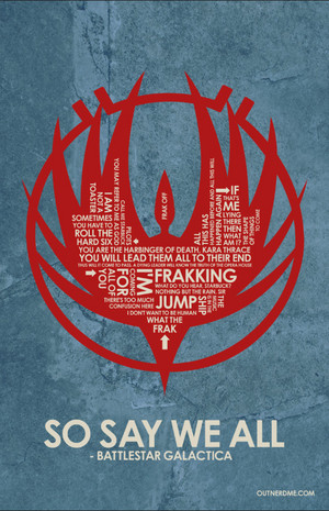  BattleStar Galactica Quote Poster