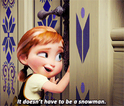  Do 你 want to build a snowman?