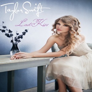  Taylor snel, swift - Last Kiss