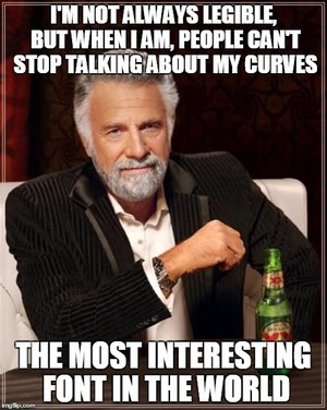  the most interesting font in the world