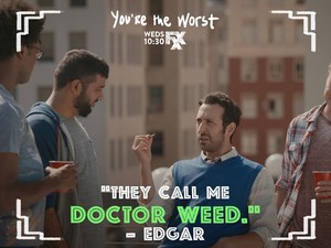  "They call me Doctor Weed."