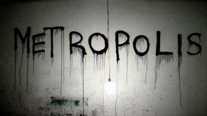  Metropolis {Music Video}