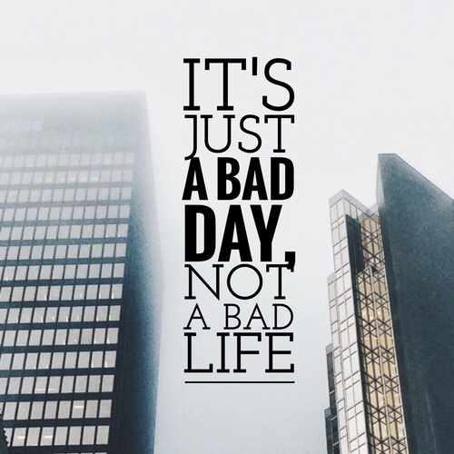 Bad Day - Quotes Photo (39183254) - Fanpop