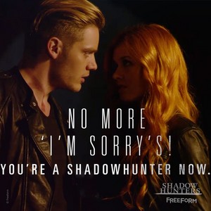  "You're a Shadowhunter Now."