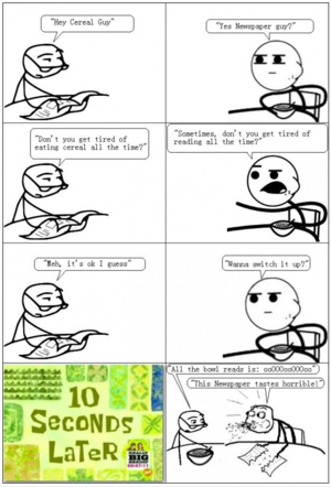  Cereal guy and Newspaper guy switch