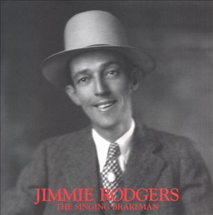  James Charles "Jimmie" Rodgers (September 8, 1897 – May 26, 1933)