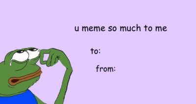 Look At Me I Am Your Valentine Now Meme Valentine's Day Card | Boomf